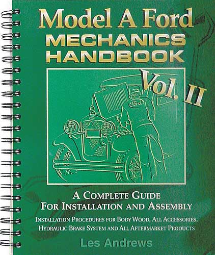 1928 31 Model A Ford Mechanics Handbook Volume 2 A Complete Guide For Installation Assembly