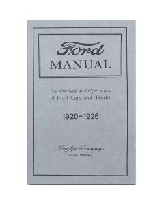 Model T Owner And Operator Manual, Reprint Of Original,1920-1926
