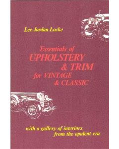 Essentials Of Upholstery & Trim For Vintage & Classic Cars - 176 Pages - 110 Illustrations