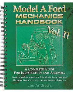 1928-31 Model A Ford Mechanic's Handbook Volume 2 A Complete Guide For Installation & Assembly