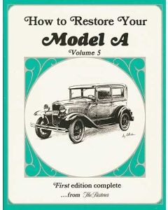 How To Restore Your Model A - Volume 5