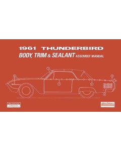 1961 Thunderbird Body & Trim & Sealant Manual, 81 Pages