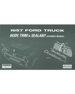 Body Trim and Sealant Assembly Manual - 1957 Pickup - 52 Pages