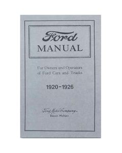 Model T Owner And Operator Manual, Reprint Of Original,1920-1926
