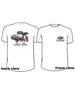 MAC Wear T-shirt - 1932-1948 Ford V8 Flatheads Forever - Choose Your Size